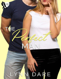 Lynn Dare — The Perfect Man: A Small Town Brother's Best Friend Romance