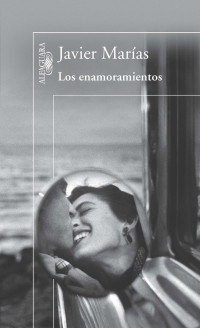 Javier Marías — Los enamoramientos