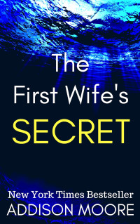 Addison Moore — The First Wife's Secret