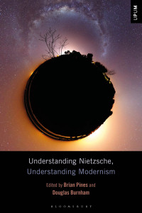 Brian Pines;Douglas Burnham; — Understanding Nietzsche, Understanding Modernism