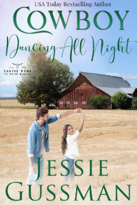 Jessie Gussman — Cowboy Dancing All Night (Coming Home To North Dakota 07)