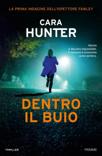 Cara Hunter — Dentro il buio
