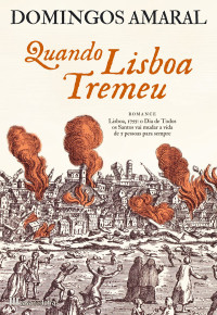 Domingos Amaral — Quando Lisboa Tremeu