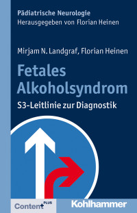 Florian Heinen, Mirjam Landgraf & Mirjam Landgraf — Fetales Alkoholsyndrom