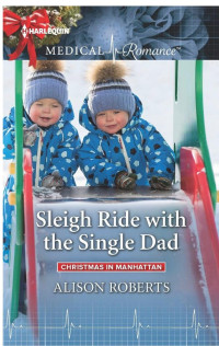 Alison Roberts — Sleigh Ride With the Single Dad