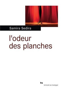 Samira Sedira [Sedira, Samira] — L'odeur des planches