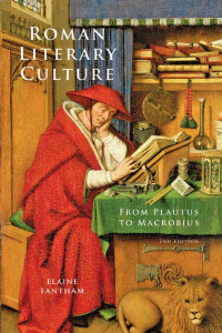 Elaine Fantham — Roman Literary Culture: From Plautus to Macrobius