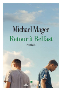 Magee Michael — Retour à Belfast