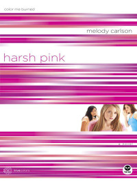 Carlson, Melody — [TrueColors 12] • Harsh Pink · Color Me Burned