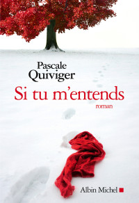 Pascale Quiviger — Si tu m’entends