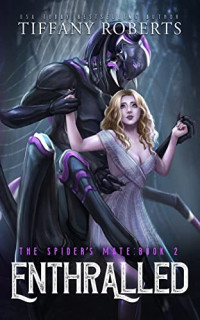 Tiffany Roberts — Enthralled: An Alien Romance Trilogy