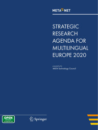 Georg Rehm & Hans Uszkoreit — META-NET Strategic Research Agenda for Multilingual Europe 2020