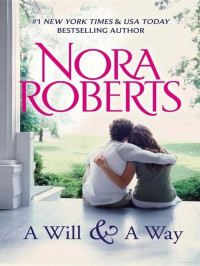 Roberts, Nora — A Will & A Way