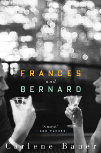 Carlene Bauer — Frances and Bernard