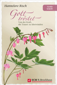 Hannelore Risch; — Gott trstet