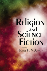 James F. McGrath; & James F. Mcgrath — Religion and Science Fiction