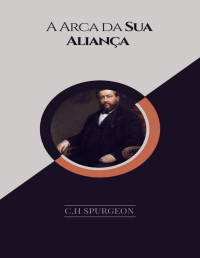 roberta — A Arca da Sua Aliança - C.h Spurgeon