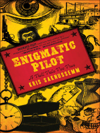 Kris Saknussemm — Enigmatic Pilot