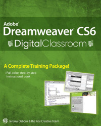 Jeremy Osborn & the AGI Creative Team — Adobe Dreamweaver CS6 Digital Classroom