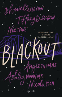 AA.VV. & Tiffany D. Jackson & Nic Stone & Ashley Woodfolk & Angie Thomas & Nicola Yoon — Blackout