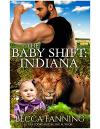 Becca Fanning — The Baby Shift: Indiana: Shifter Babies Of America 25