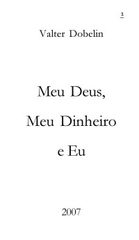 Valter Dobelin — Meu Deus, Meu Dinheiro e Eu