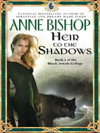 Anne Bishop — Heir to the Shadows (The Black Jewels, #02)