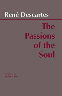 René Descartes — Passions of the Soul