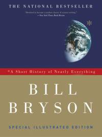 Bill Bryson — A Short History of Nearly Everything (Special Illustrated Edition)