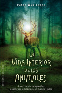 WOHLLEBEN, PETER — La vida interior de los animales (ESPIRITUALIDAD Y VIDA INTERIOR) (Spanish Edition)