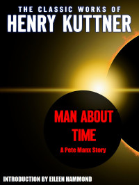 Henry Kuttner — Man About Time