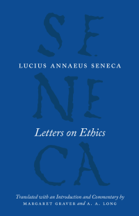 Lucius Annaeus Seneca; — Letters on Ethics