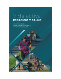 Luis Espinoza O. , Fernanado Rodríguez R. y Norman Mac Millan — Vida activa, ejercicio y salud