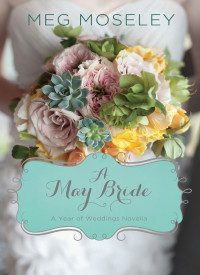 Meg Moseley; — A May Bride