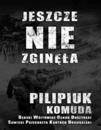 ANTOLOGIA — Jeszcze nie zginela