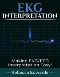 Rebecca Edwards — EKG Interpretation