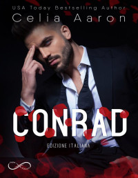 Celia Aaron — Conrad: Dark Protector #1 (Italian Edition)