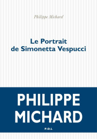 Philippe Michard [Michard, Philippe] — Le portrait de Simonetta Vespucci