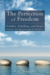 D. C. Schindler; — The Perfection of Freedom