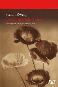 Stefan Zweig — Los milagros de la vida