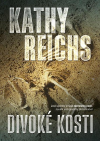 Kathy Reichs — Divoké kosti 06