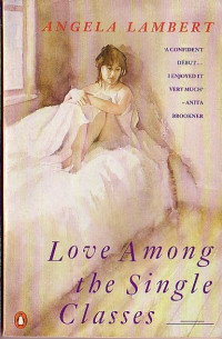 Angela Lambert — Love Among the Single Classes