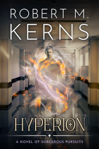 Robert M. Kerns — Hyperion: A Contemporary/Urban Fantasy Adventure