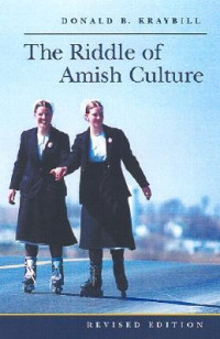 Donald B. Kraybill — The Riddle of Amish Culture