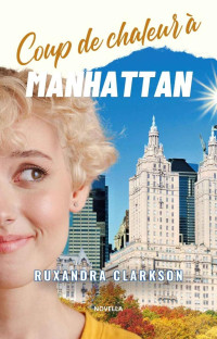 Ruxandra Clarkson — Coup de chaleur à Manhattan