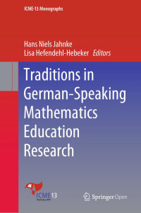 Hans Niels Jahnke & Lisa Hefendehl-Hebeker — Traditions in German-Speaking Mathematics Education Research