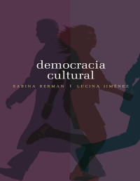 Sabina Berman, Lucina Jiménez — Democracia cultural