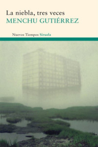 Menchu Gutiérrez — La niebla, tres veces