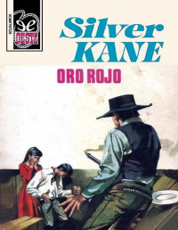 Silver Kane — Oro rojo