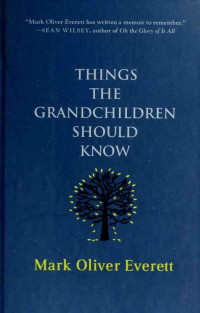Mark Oliver Everett — Things The Grandchildren Should Know